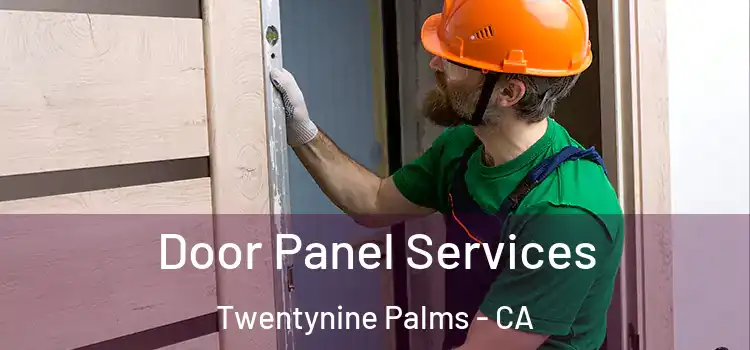 Door Panel Services Twentynine Palms - CA