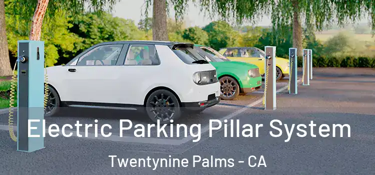 Electric Parking Pillar System Twentynine Palms - CA