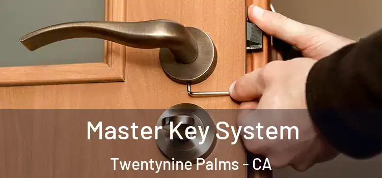 Master Key System Twentynine Palms - CA