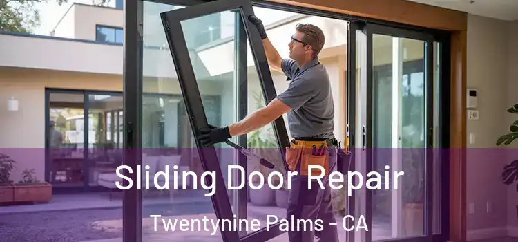 Sliding Door Repair Twentynine Palms - CA